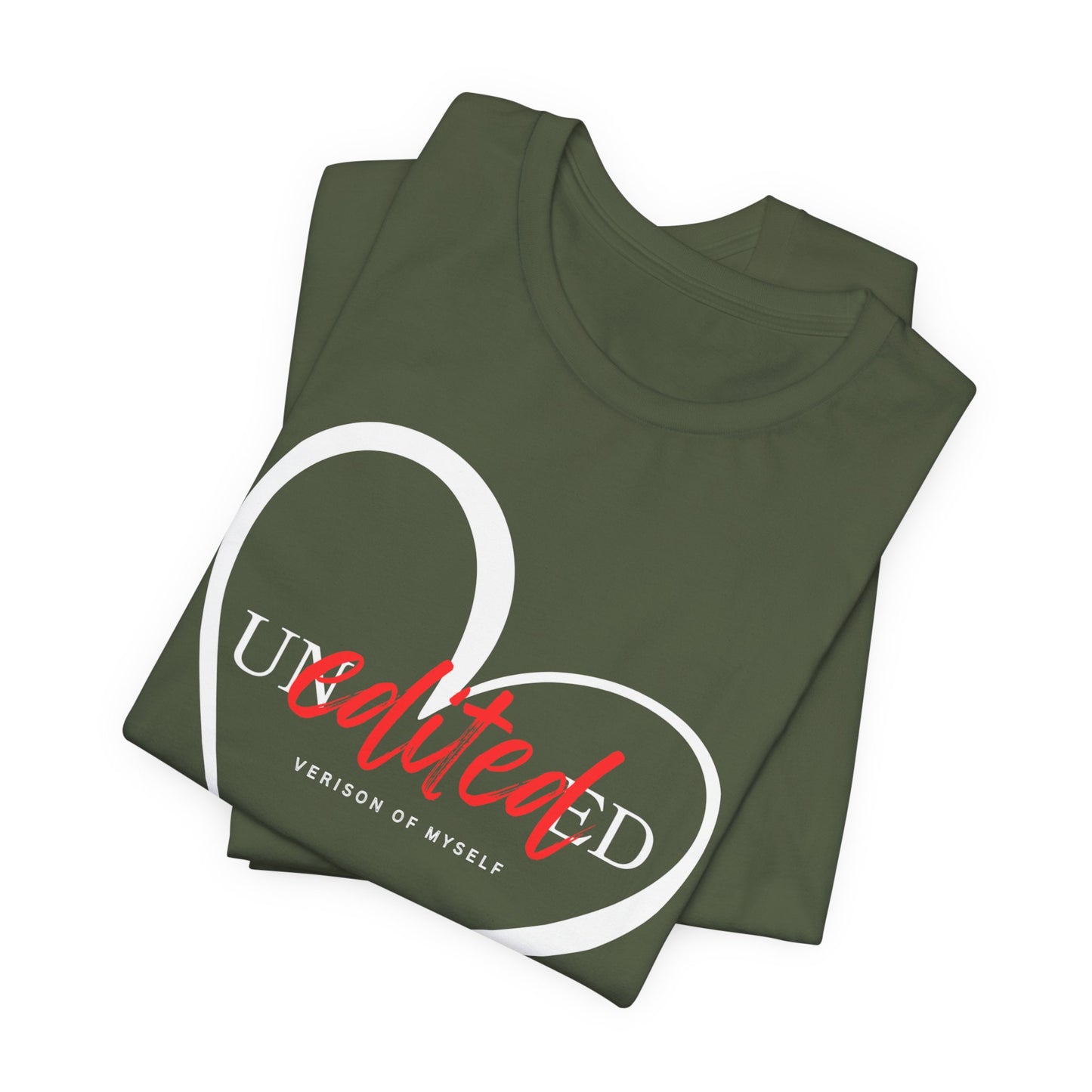 T-Shirt Unedited Version of Me