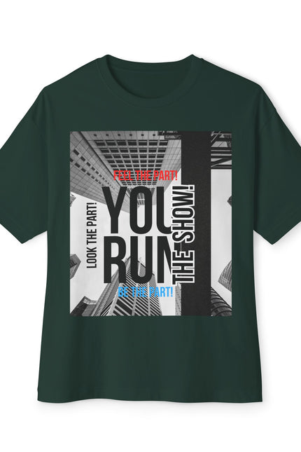 Boxy Tee - 'YOU RUN THE SHOW' Statement Tee
