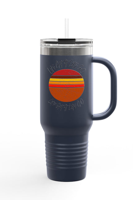 Insulated Travel Mug - Let Go & Live Life - 40oz