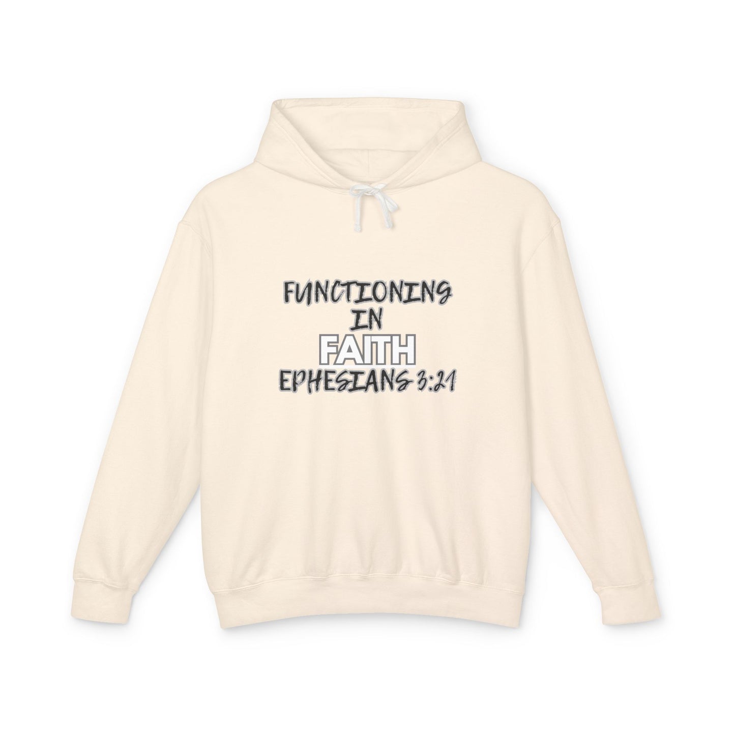 Faith Hoodie — "Functioning in Faith Ephesians 3:21" Lightweight Christian Pullover