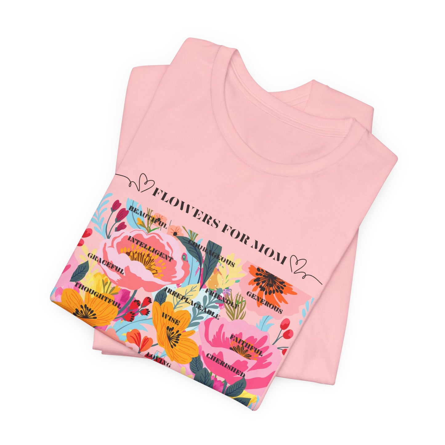 Floral Design Unisex T-Shirt for Moms - "The Smell is Amazing!"