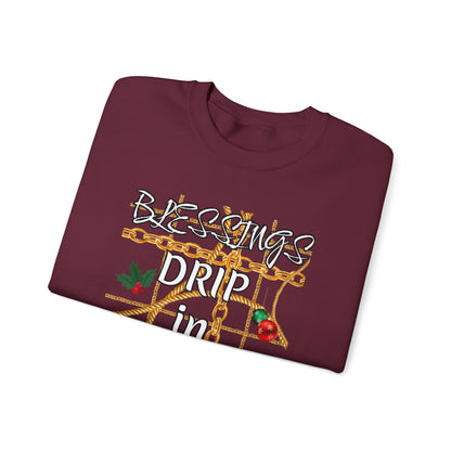 Crewneck Sweatshirt — "Blessings Drip in Season" Holiday Graphic