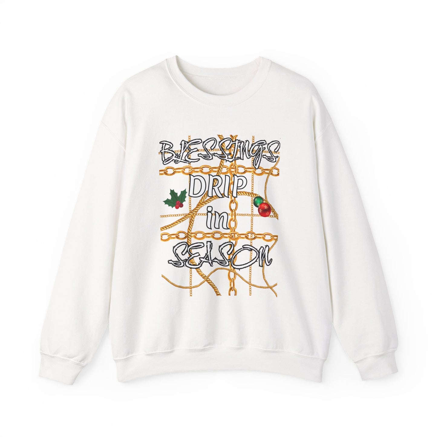 Crewneck Sweatshirt — "Blessings Drip in Season" Holiday Graphic