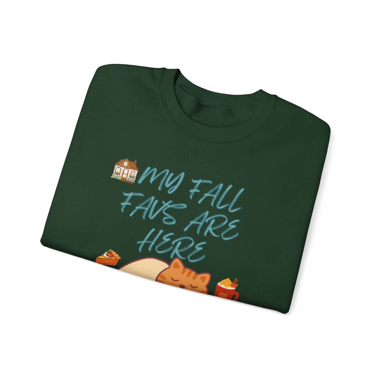 Fall Cat Crewneck Sweatshirt — “My Fall Faves Are Here” Cozy Autumn Pullover